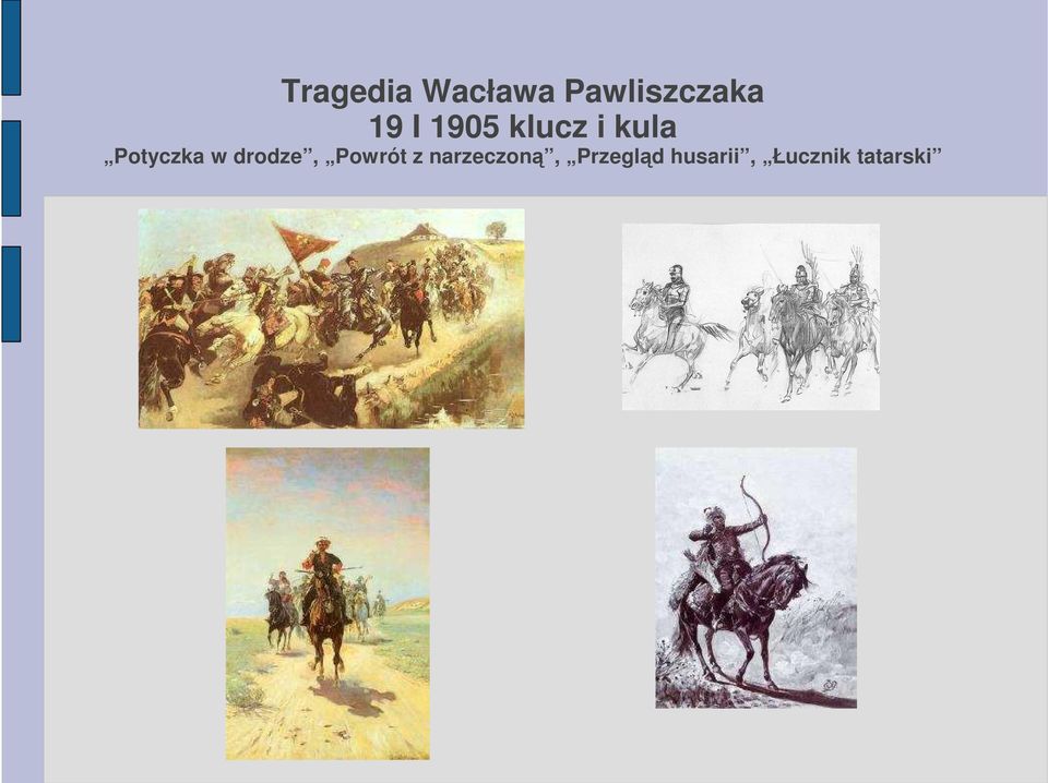 w drodze, Powrót z narzeczoną,