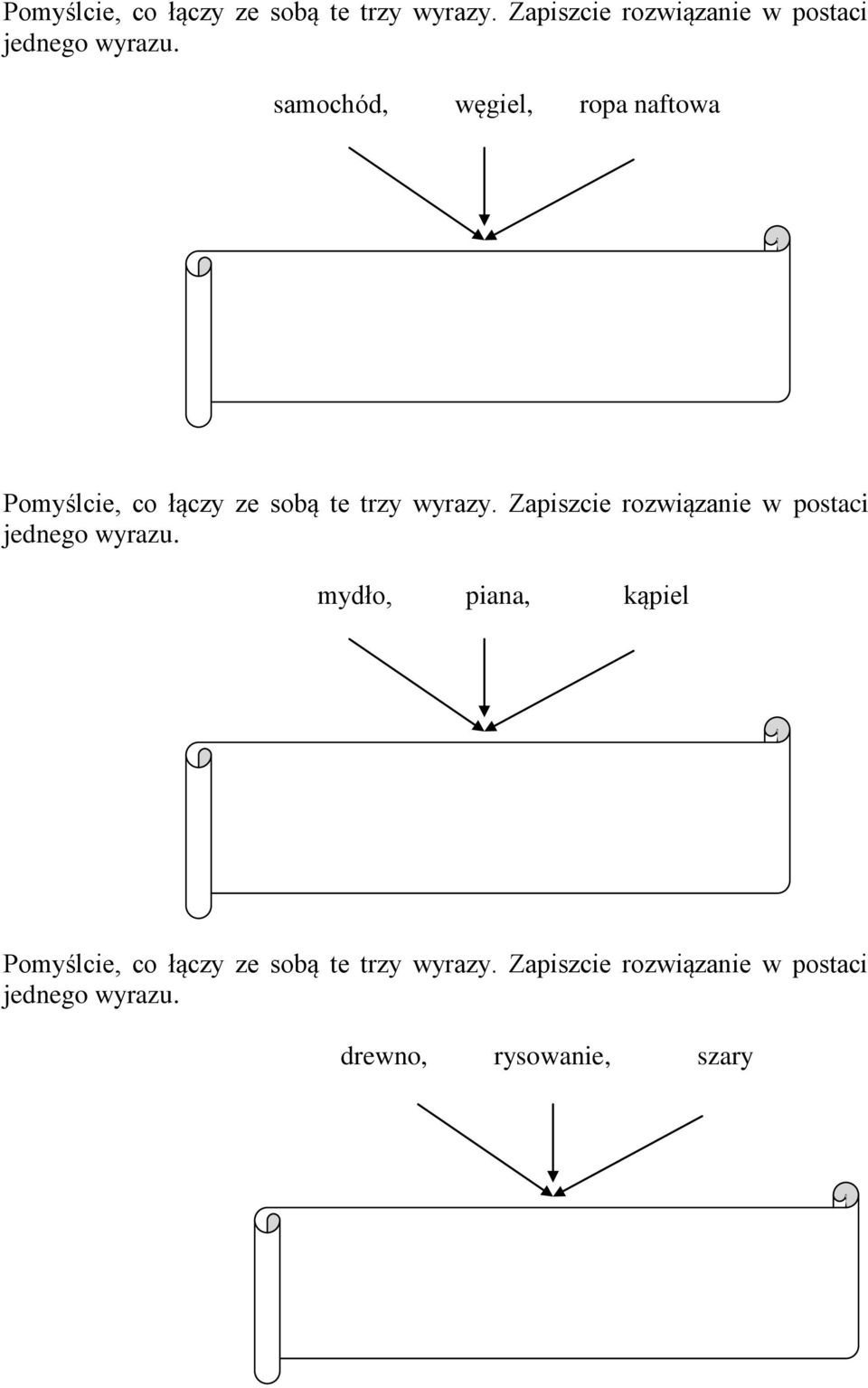 rozwiązanie w postaci mydło, piana, kąpiel  Zapiszcie rozwiązanie w postaci