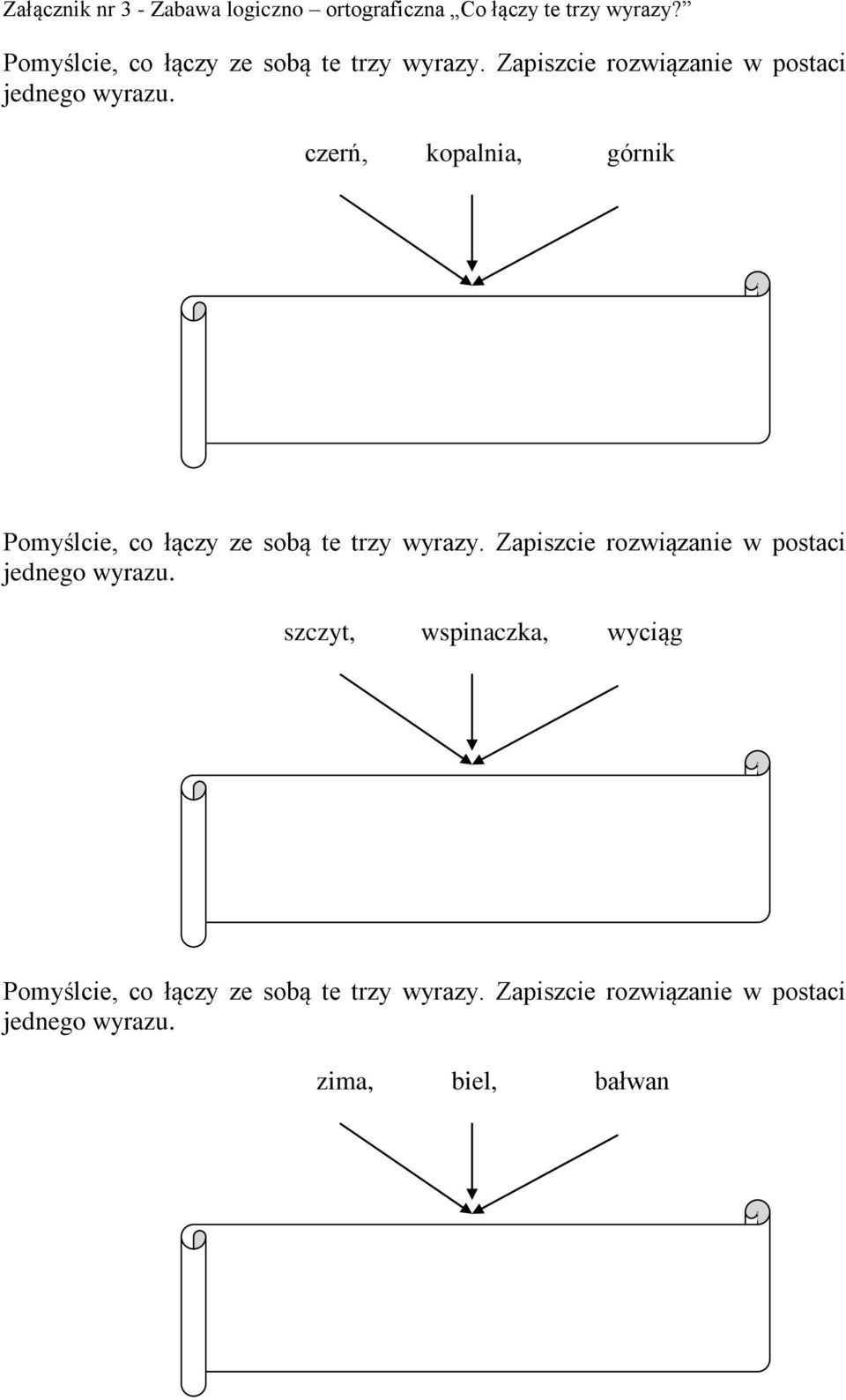 Zapiszcie rozwiązanie w postaci czerń, kopalnia, górnik  Zapiszcie rozwiązanie w postaci