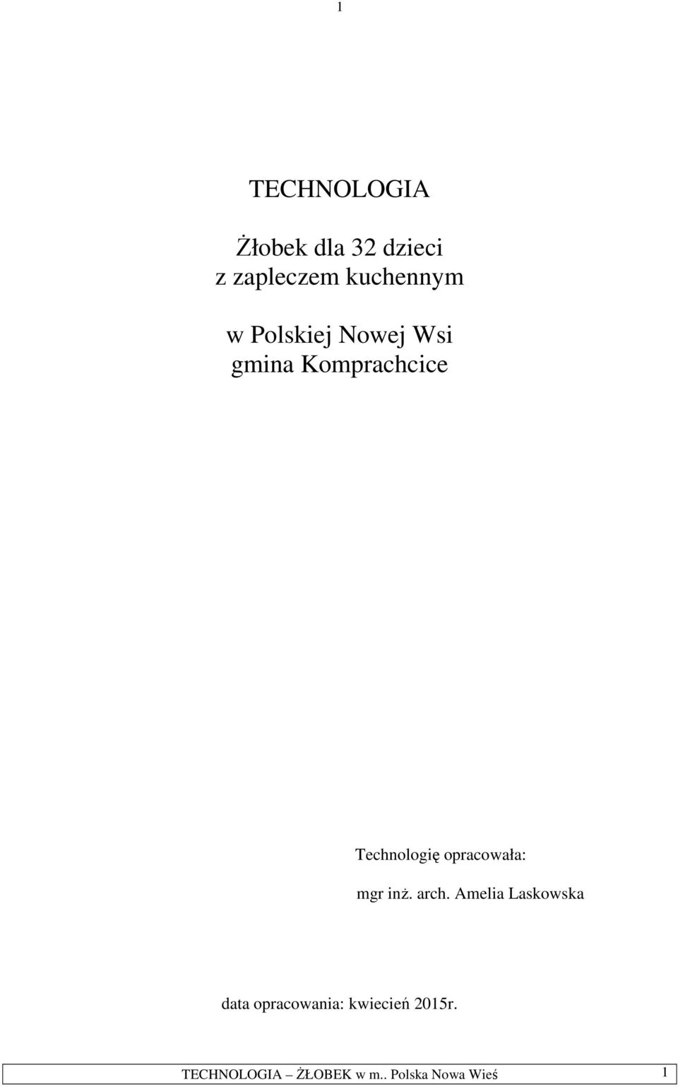 Komprachcice Technologię opracowała: mgr inż.