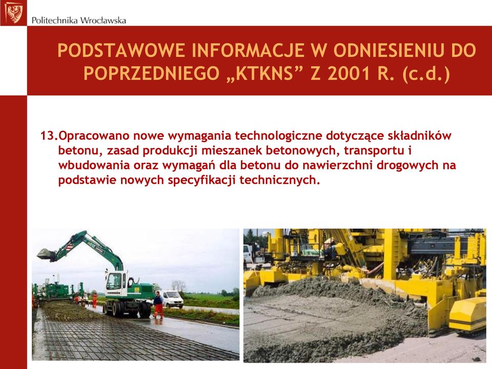 zasad produkcji mieszanek betonowych, transportu i wbudowania oraz wymagań