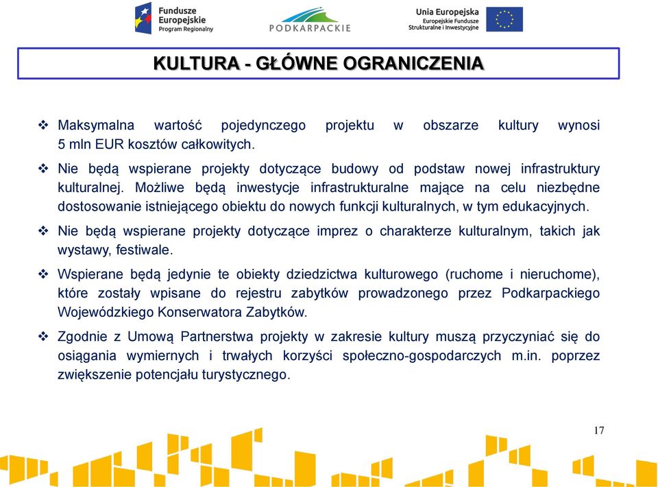 Możliwe będą inwestycje infrastrukturalne mające na celu niezbędne dostosowanie istniejącego obiektu do nowych funkcji kulturalnych, w tym edukacyjnych.