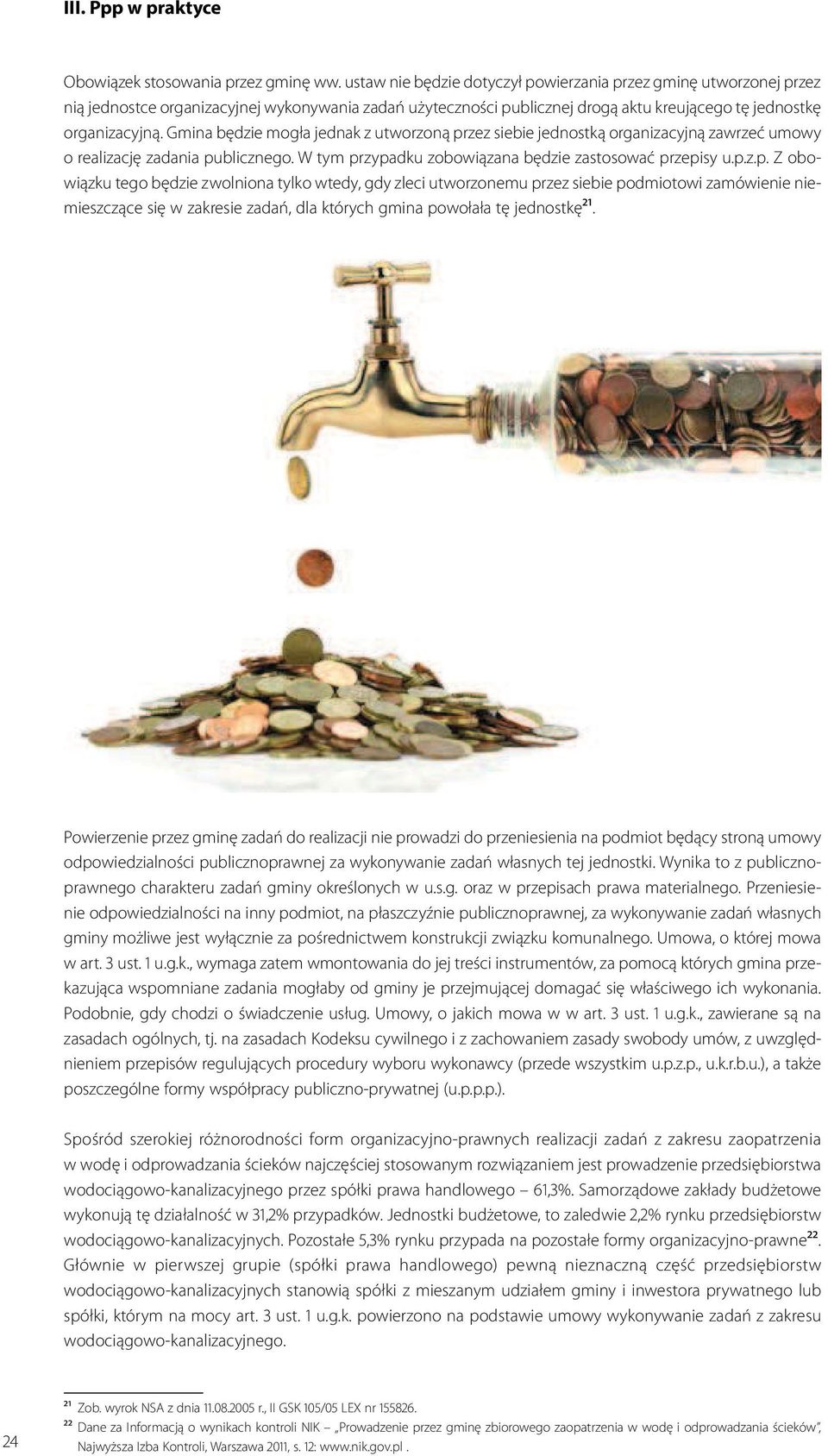 Gmina będzie mogła jednak z utworzoną pr