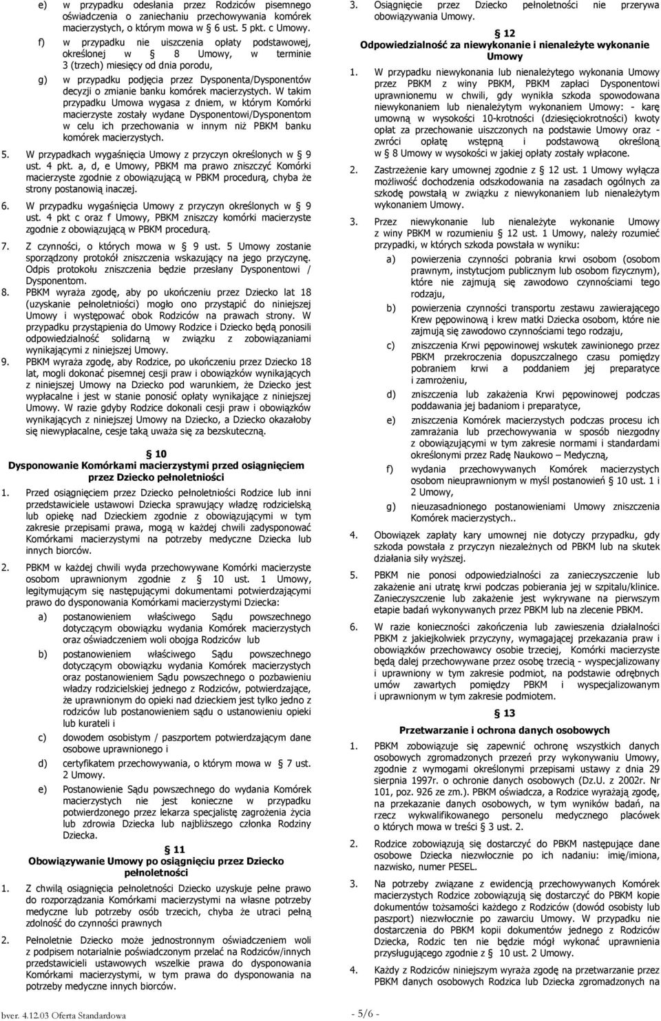 komórek macierzystych.