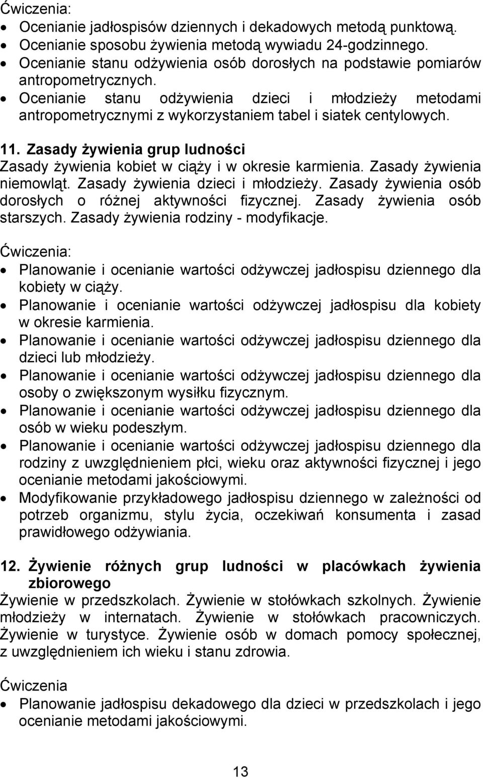 Ocenianie stanu odżywienia dzieci i młodzieży metodami antropometrycznymi z wykorzystaniem tabel i siatek centylowych. 11.