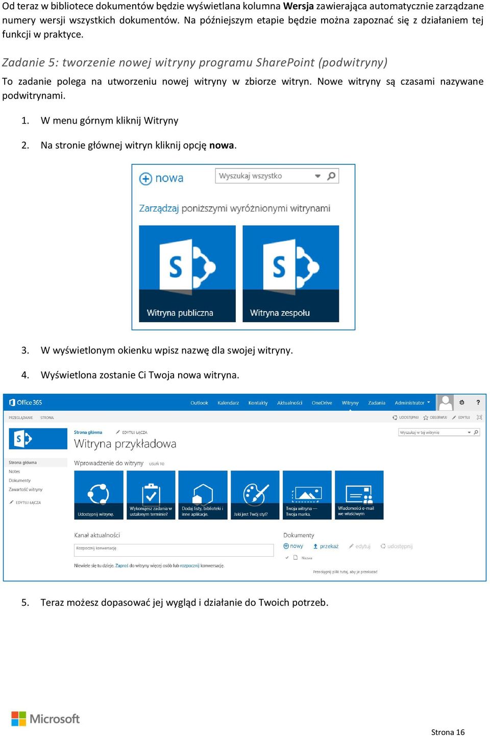 Zadanie 5: tworzenie nowej witryny programu SharePoint (podwitryny) To zadanie polega na utworzeniu nowej witryny w zbiorze witryn.