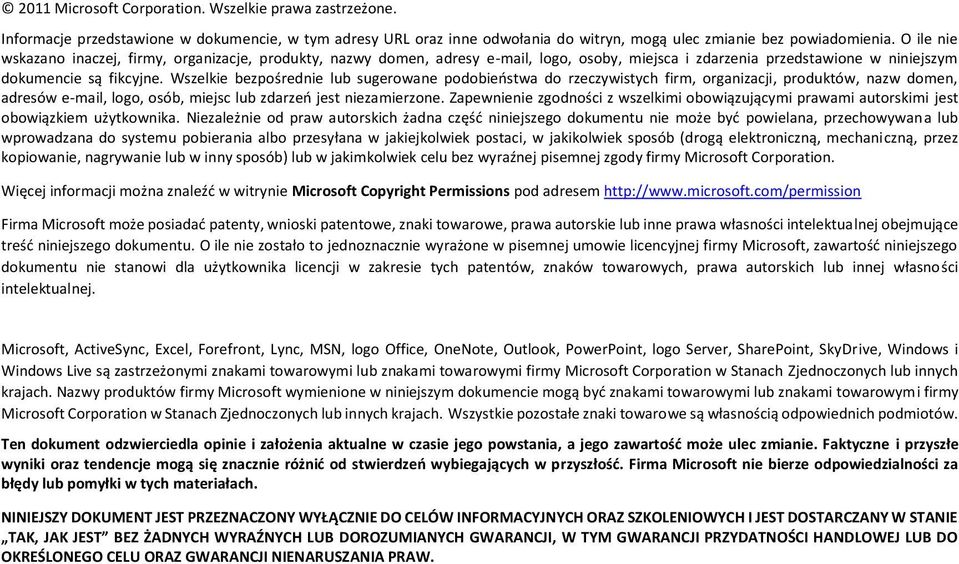 Wszelkie bezpośrednie lub sugerowane podobieństwa do rzeczywistych firm, organizacji, produktów, nazw domen, adresów e-mail, logo, osób, miejsc lub zdarzeń jest niezamierzone.