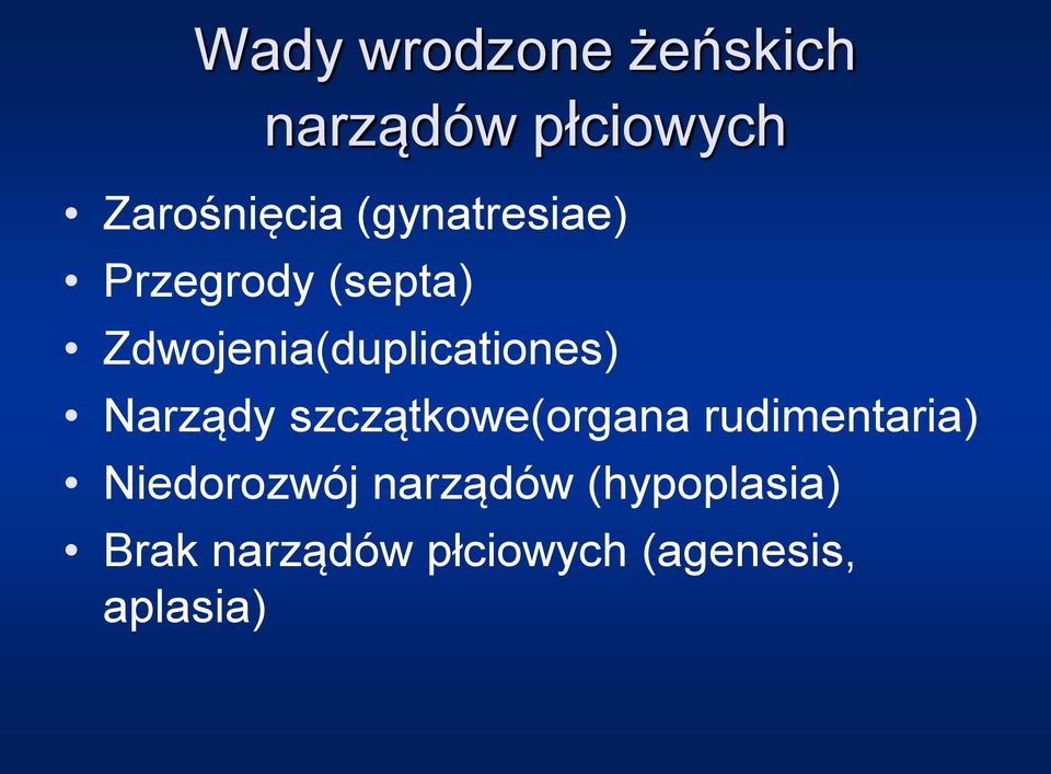 Narządy szczątkowe(organa rudimentaria) Niedorozwój