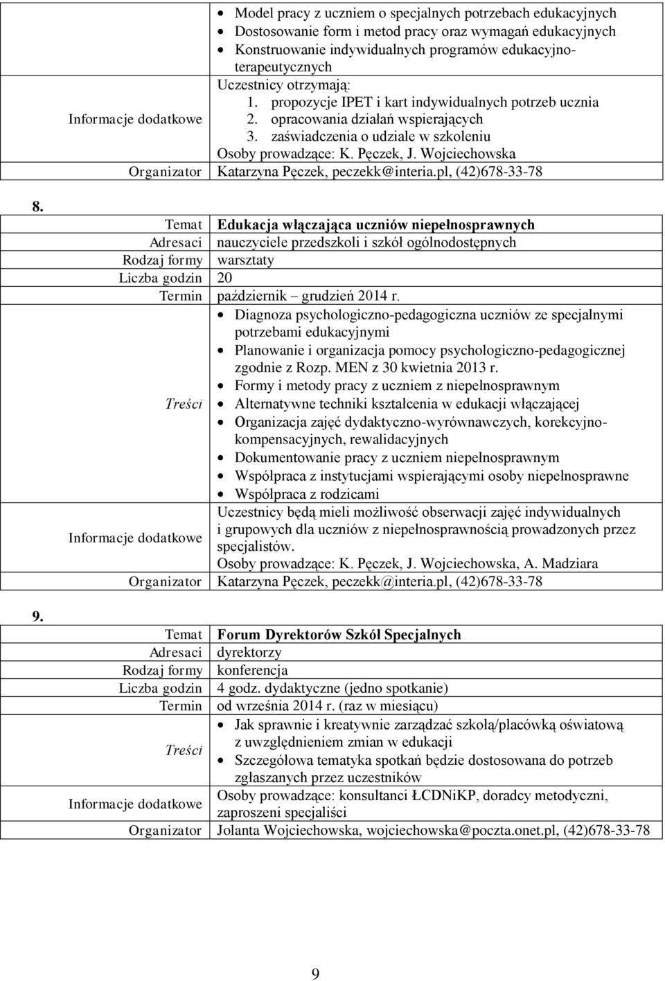 Wojciechowska Katarzyna Pęczek, peczekk@interia.pl, (42)678-33-78 8. 9.