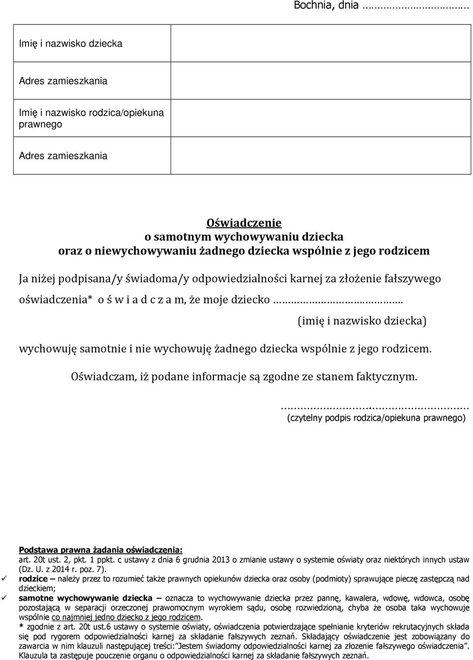 1 ppkt. c ustawy z dnia 6 grudnia 2013 o zmianie ustawy o systemie oświaty oraz niektórych innych ustaw (Dz. U. z 2014 r. poz. 7).