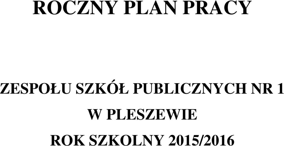 PUBLICZNYCH NR 1 W