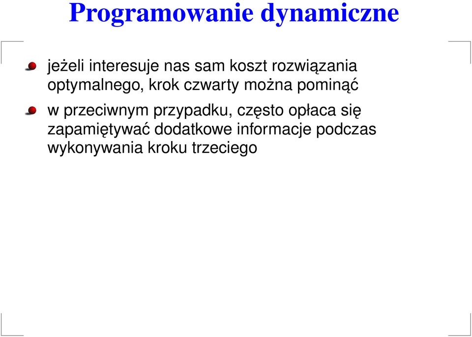 pominać w przeciwnym przypadku, często opłaca się