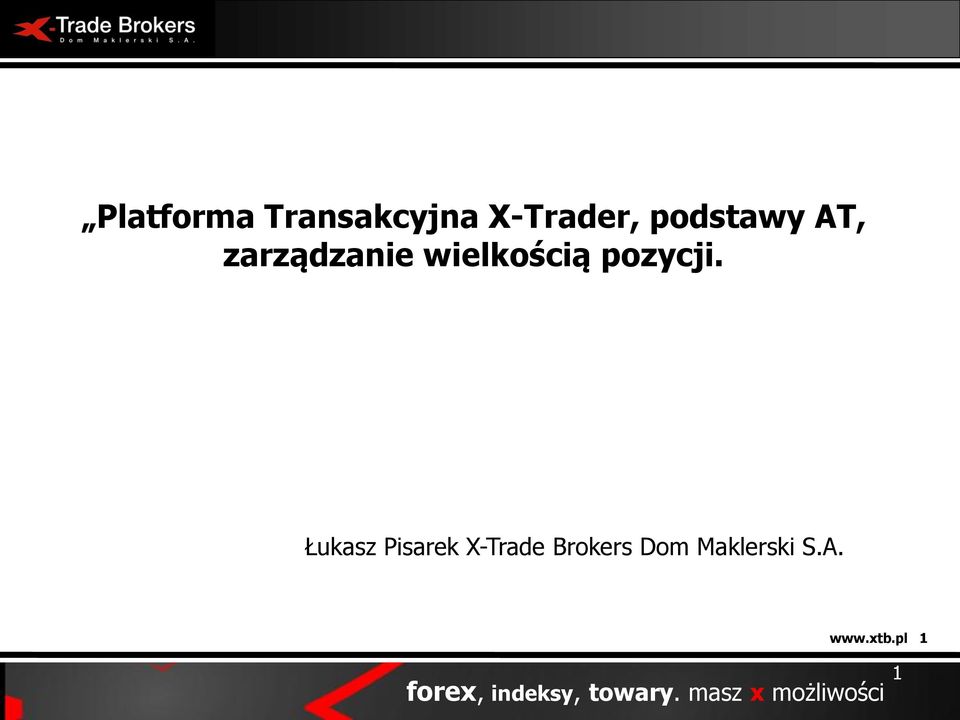 Łukasz Pisarek X-Trade Brokers Dom Maklerski