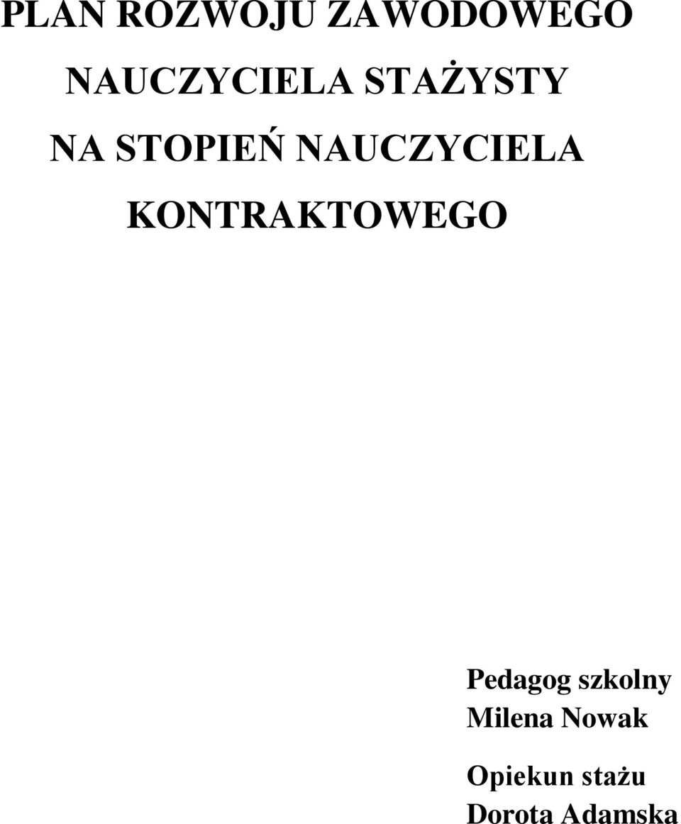 PLAN ROZWOJU ZAWODOWEGO NAUCZYCIELA STAŻYSTY NA STOPIEŃ NAUCZYCIELA  KONTRAKTOWEGO - PDF Darmowe pobieranie