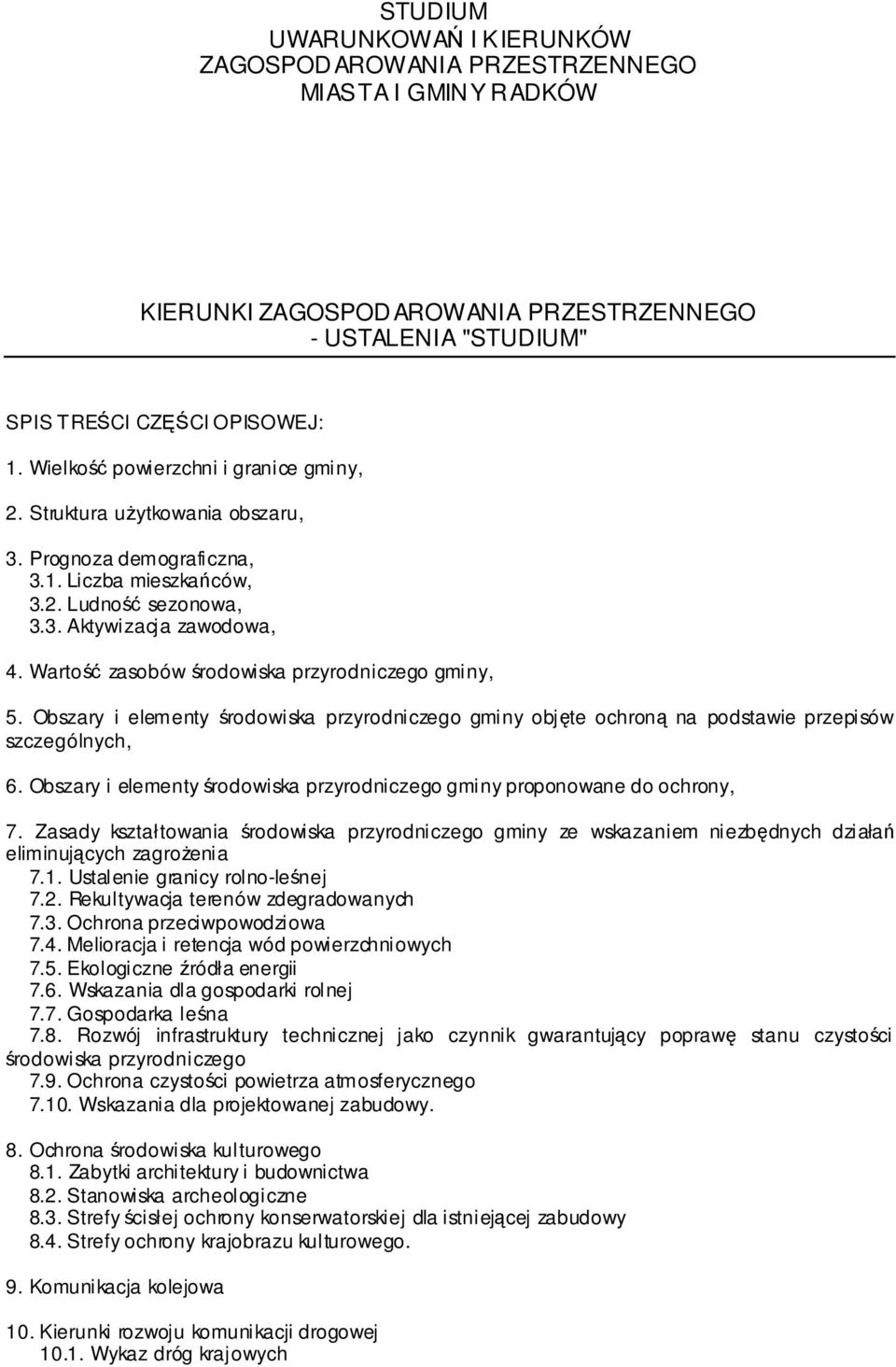 Wartość zasobów środowiska przyrodniczego gminy, 5. Obszary i elementy środowiska przyrodniczego gminy objęte ochroną na podstawie przepisów szczególnych, 6.