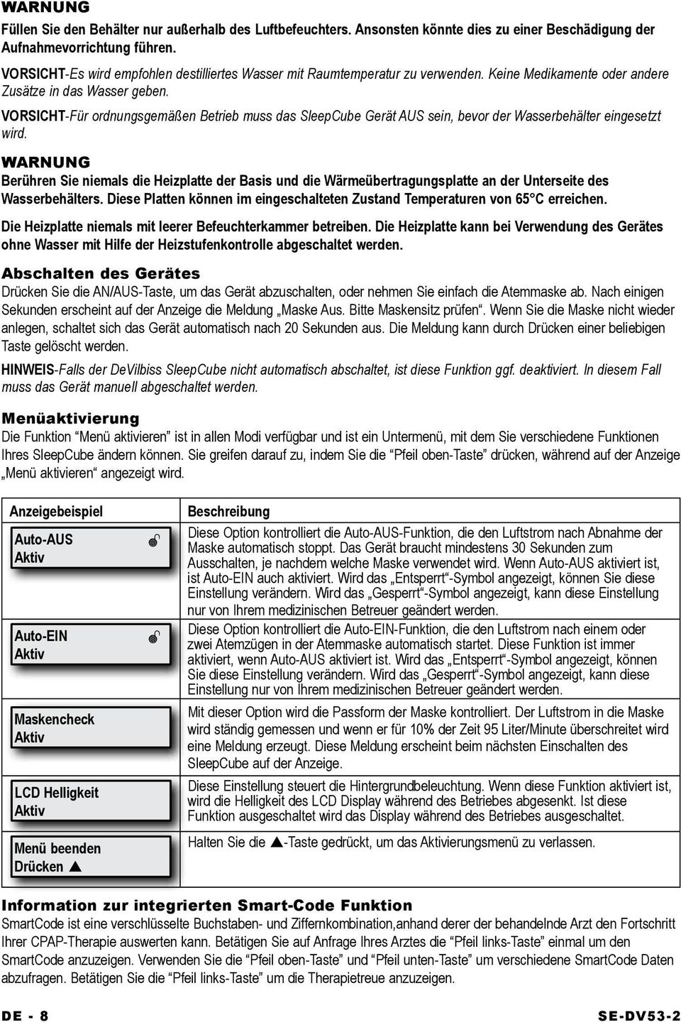 vorsicht-für ordnungsgemäßen Betrieb muss das SleepCube Gerät AUS sein, bevor der Wasserbehälter eingesetzt wird.