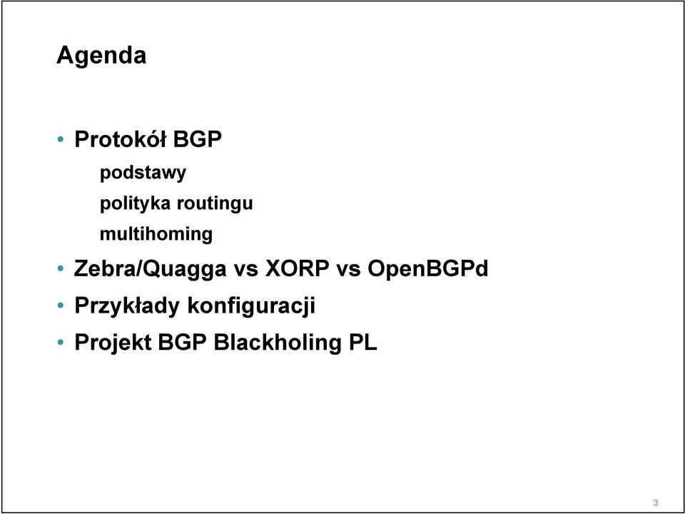 Zebra/Quagga vs XORP vs OpenBGPd