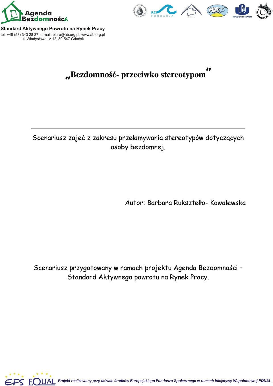 Autor: Barbara Ruksztełło- Kowalewska Scenariusz przygotowany w