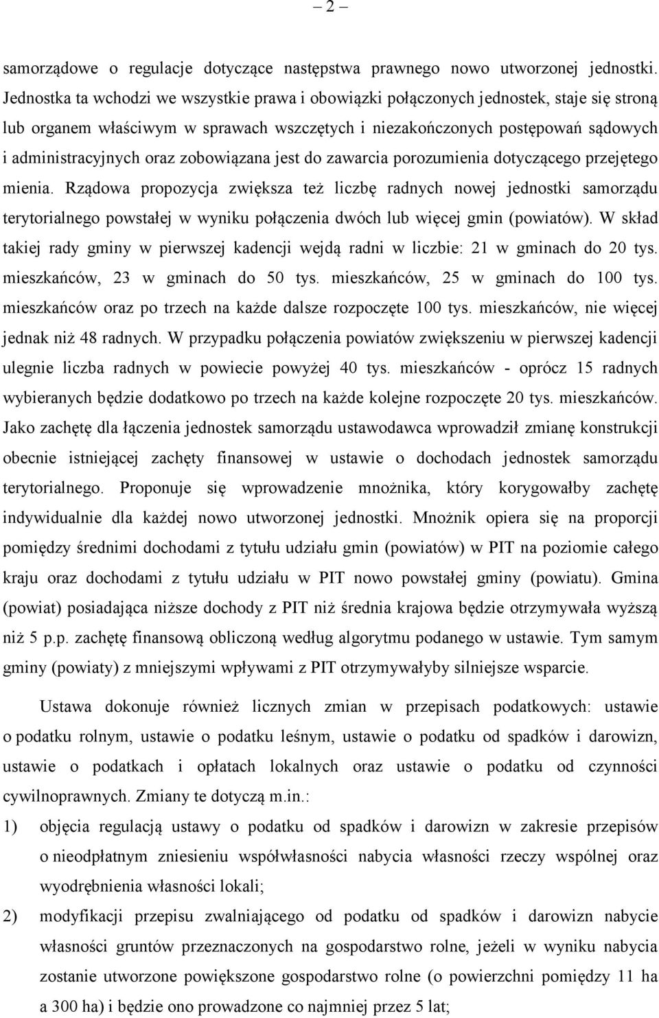 zobowiązana jest do zawarcia porozumienia dotyczącego przejętego mienia.