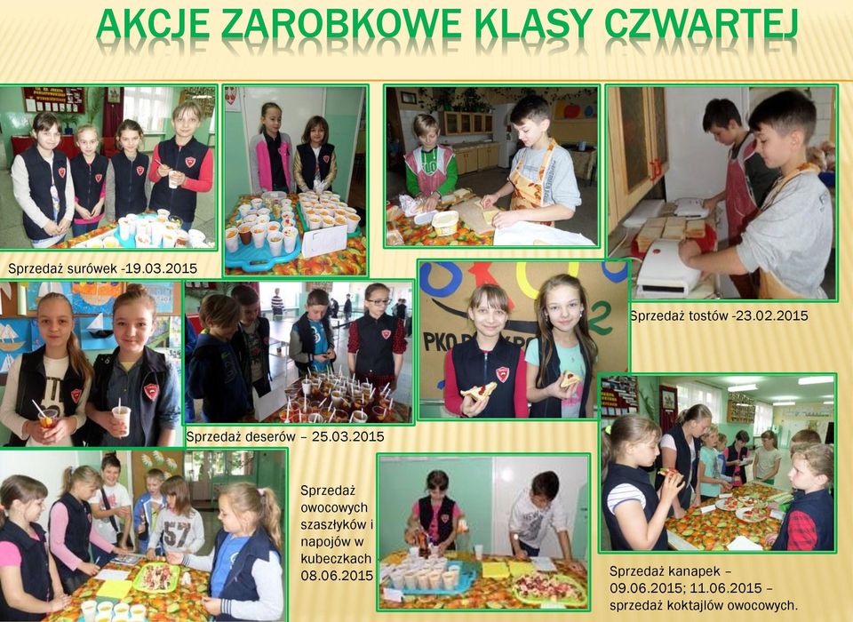 2015 Sprzedaż owocowych szaszłyków i napojów w kubeczkach 08.