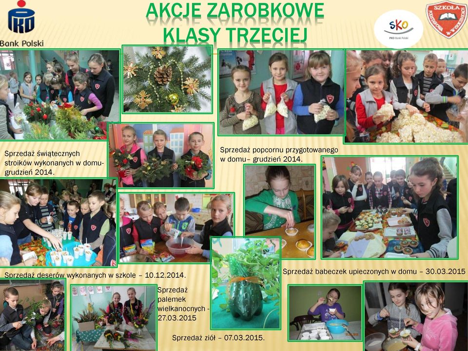 Sprzedaż deserów wykonanych w szkole 10.12.2014.