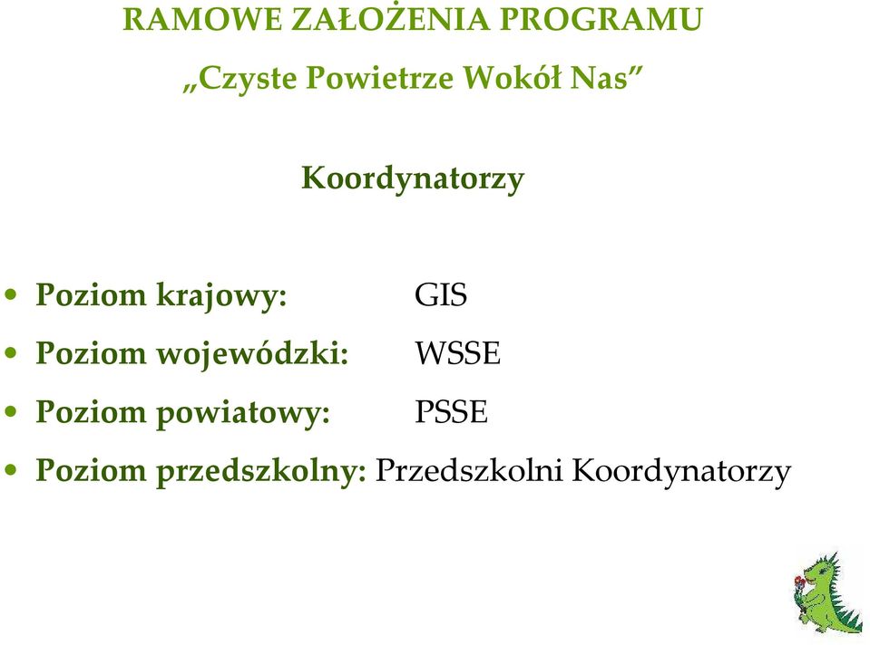 Poziom wojewódzki: WSSE Poziom