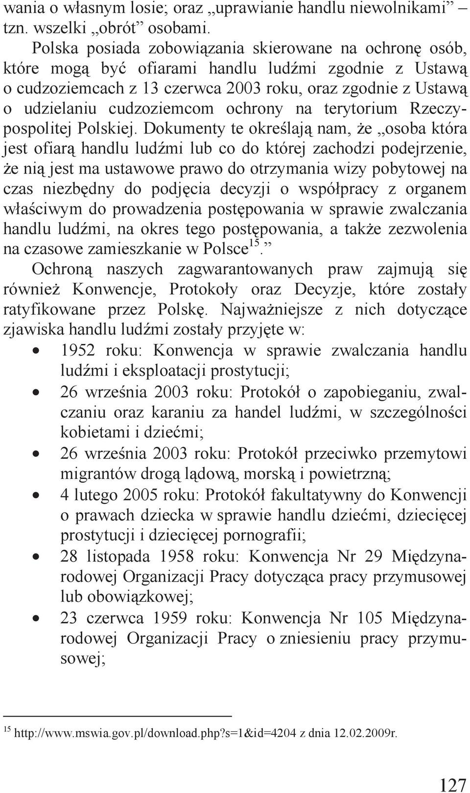 ochrony na terytorium Rzeczypospolitej Polskiej.