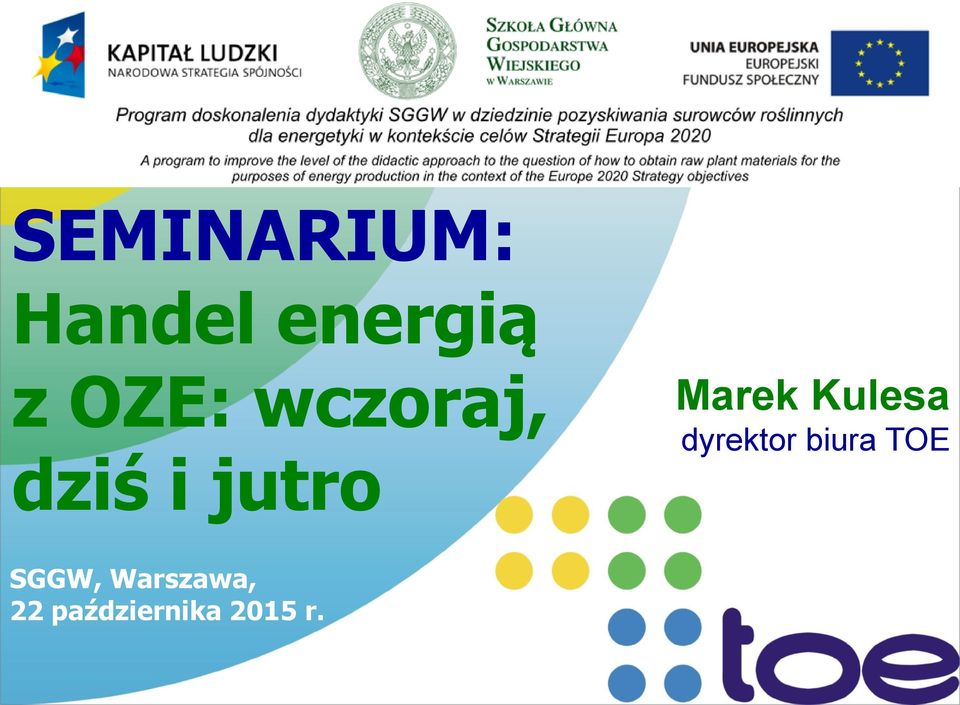 Marek Kulesa dyrektor biura TOE