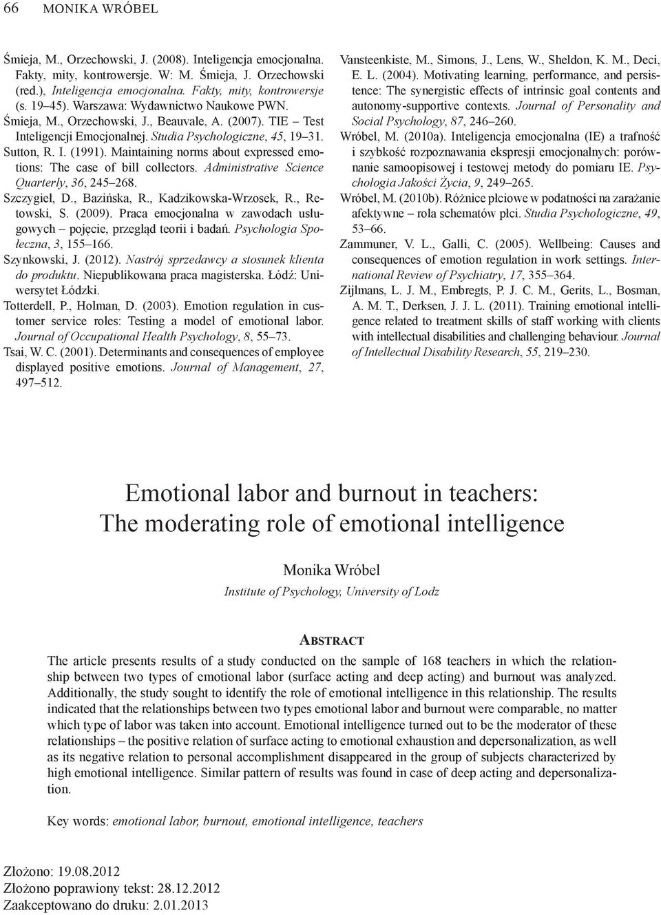 Maintaining norms about expressed emotions: The case of bill collectors. Administrative Science Quar terly, 36, 245 268. Szczygie, D., Bazi ska, R., Kadzikowska-Wrzosek, R., Re - towski, S. (2009).