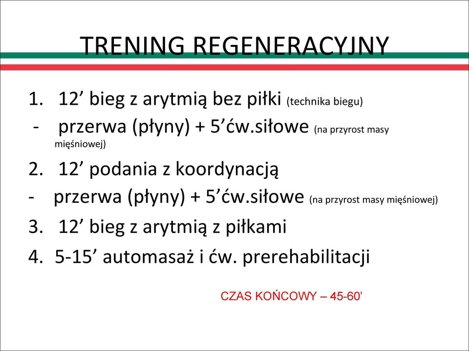 siłowe (na przyrost masy mięśniowej) 2. 3. 4.