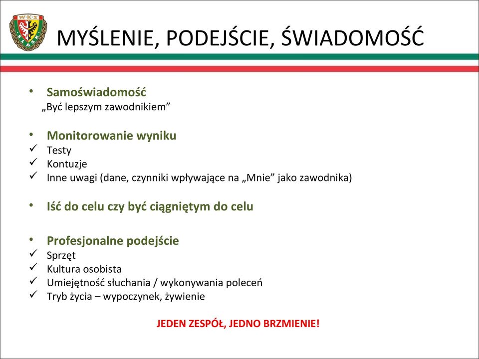 celu czy być ciągniętym do celu Profesjonalne podejście Sprzęt Kultura osobista