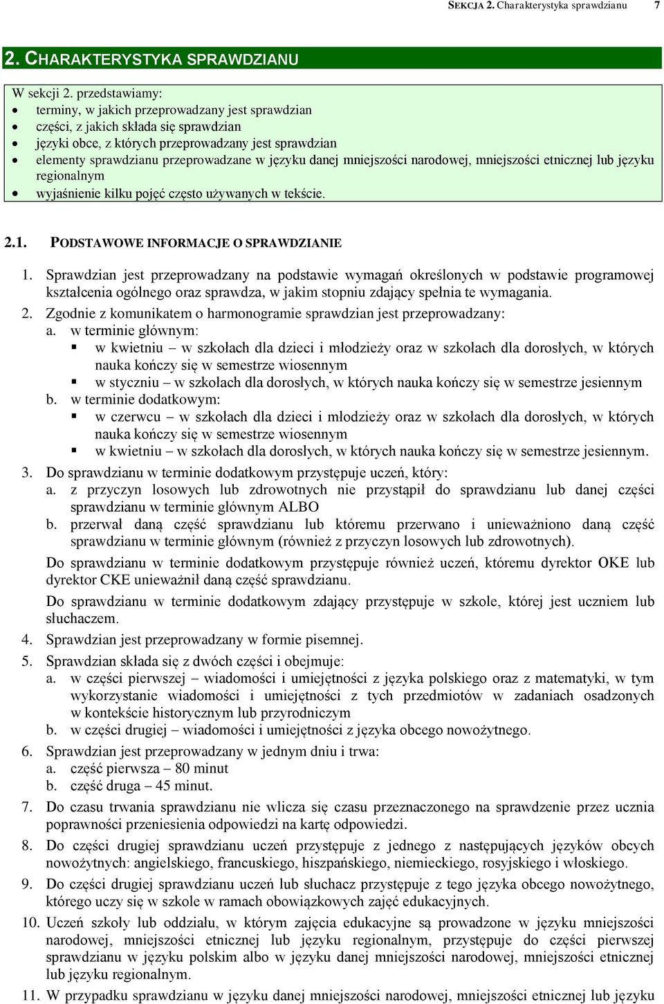 języku danej mniejszości narodowej, mniejszości etnicznej lub języku regionalnym wyjaśnienie kilku pojęć często używanych w tekście. 2.1. PODSTAWOWE INFORMACJE O SPRAWDZIANIE 1.