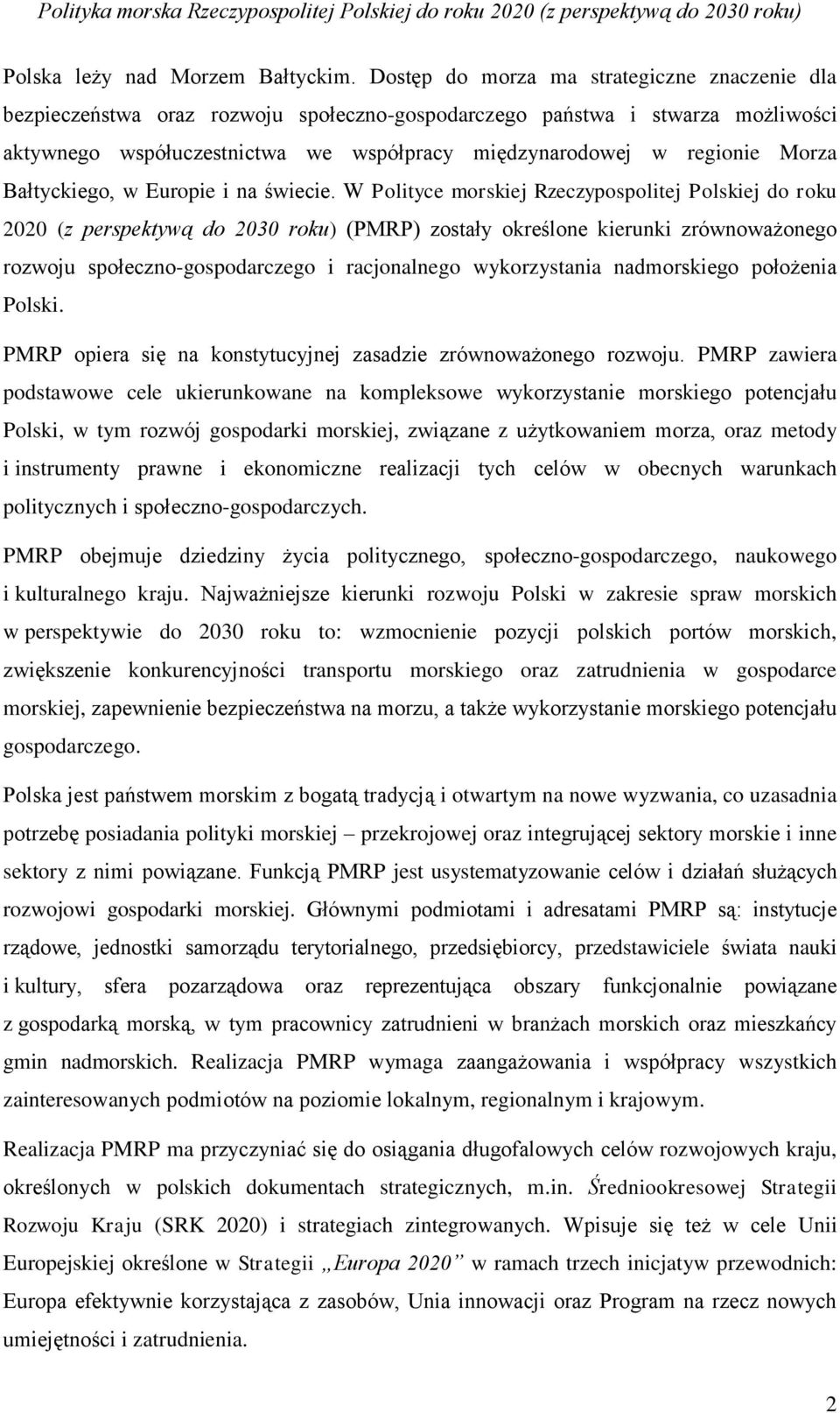 Morza Bałtyckiego, w Europie i na świecie.