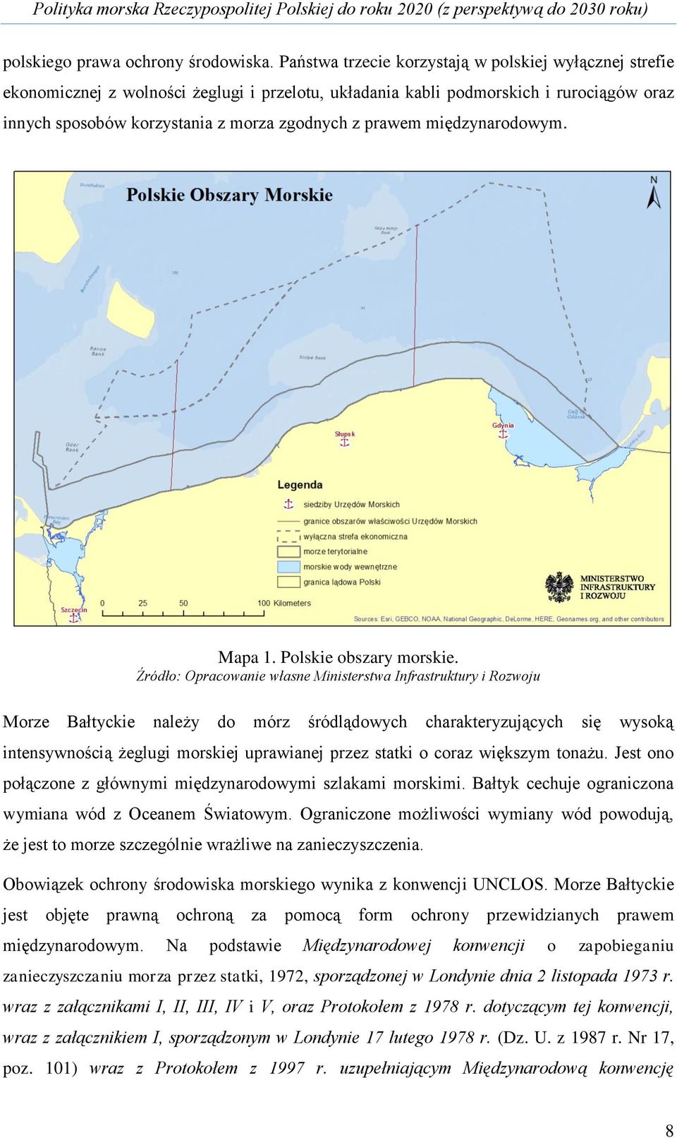 międzynarodowym. Mapa 1. Polskie obszary morskie.
