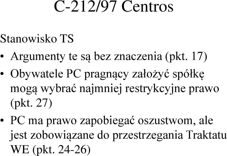 najmniej restrykcyjne prawo (pkt.