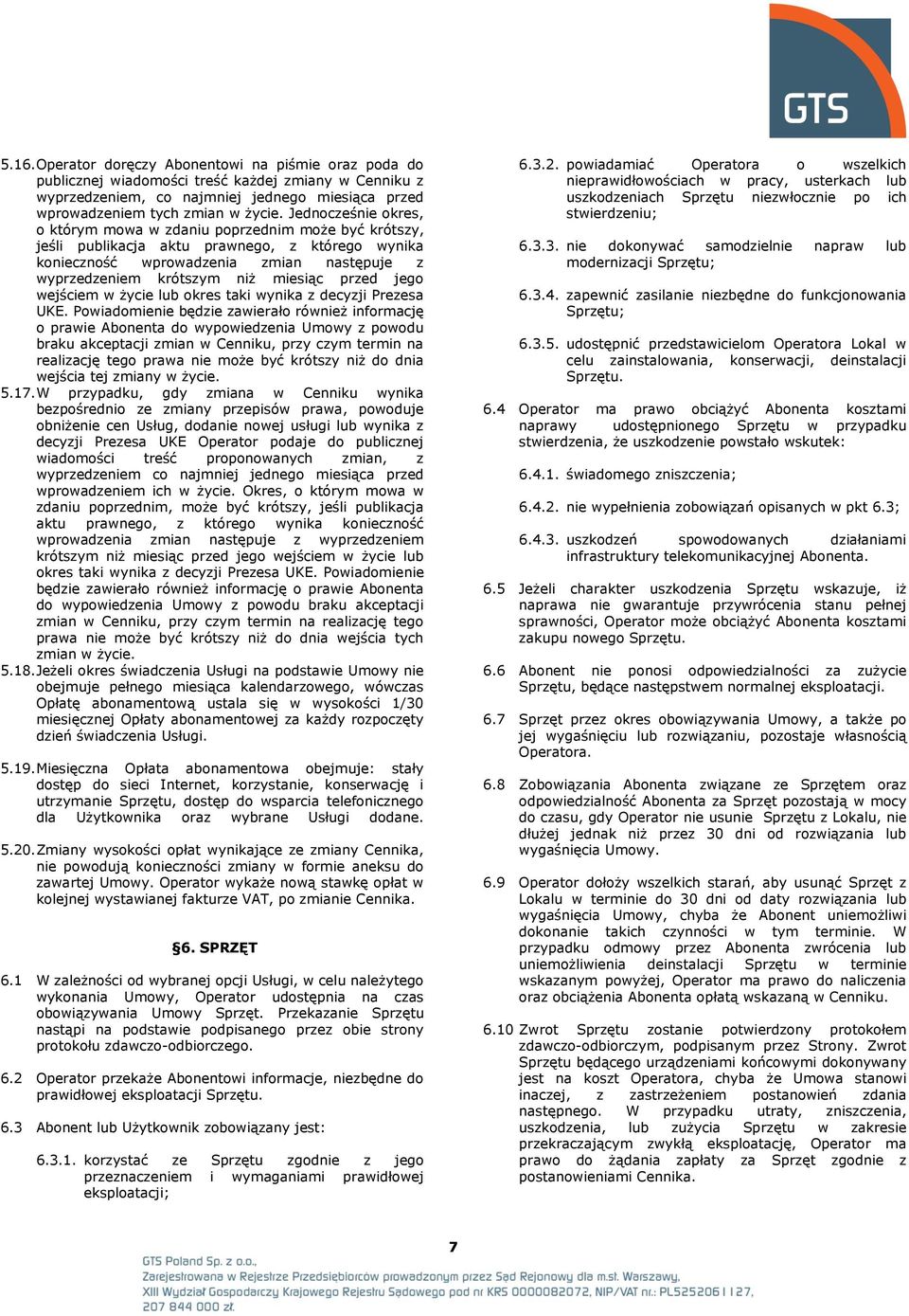 przed jego wejściem w życie lub okres taki wynika z decyzji Prezesa UKE.