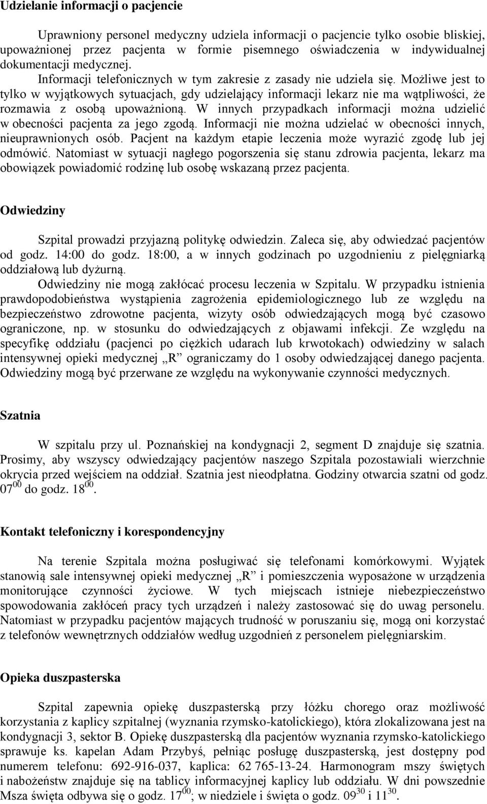 Możliwe jest to tylko w wyjątkowych sytuacjach, gdy udzielający informacji lekarz nie ma wątpliwości, że rozmawia z osobą upoważnioną.