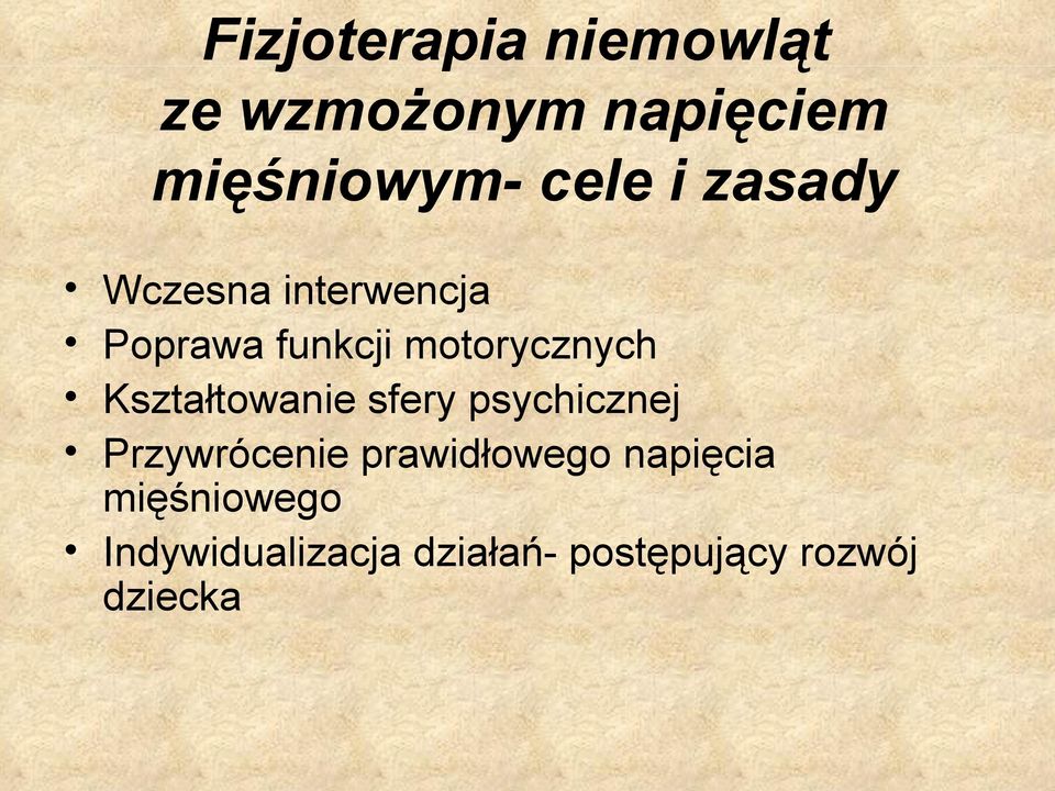Kształtowanie sfery psychicznej Przywrócenie prawidłowego