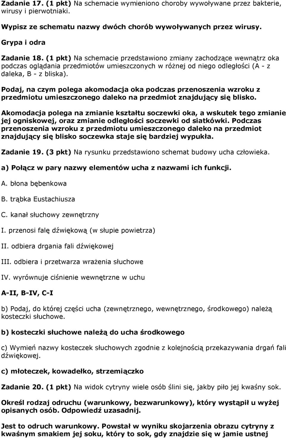 Podaj, na czym polega akomodacja oka podczas przenoszenia wzroku z przedmiotu umieszczonego daleko na przedmiot znajdujący się blisko.