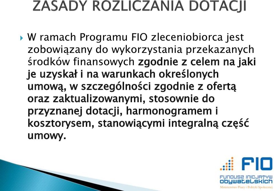 warunkach określonych umową, w szczególności zgodnie z ofertą oraz