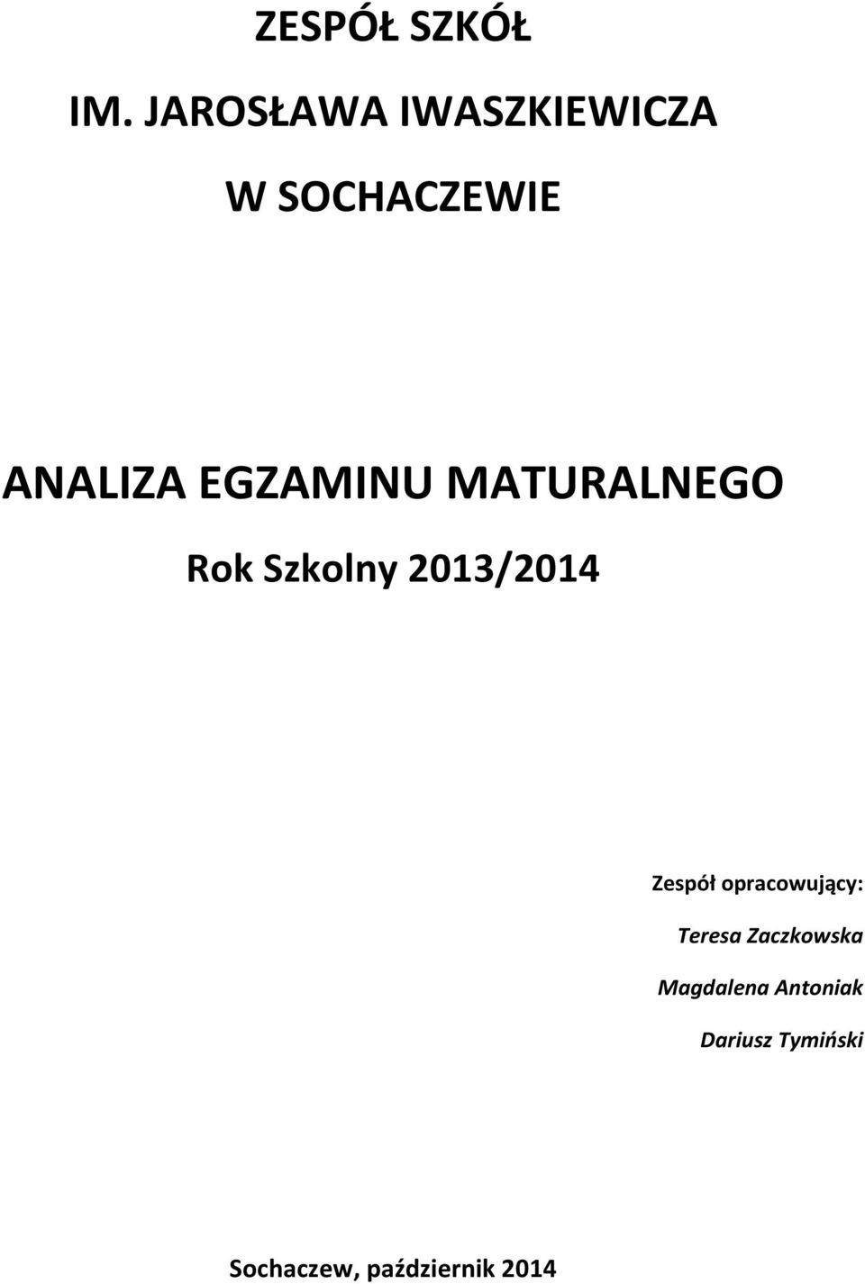 EGZAMINU MATURALNEGO Rok Szkolny