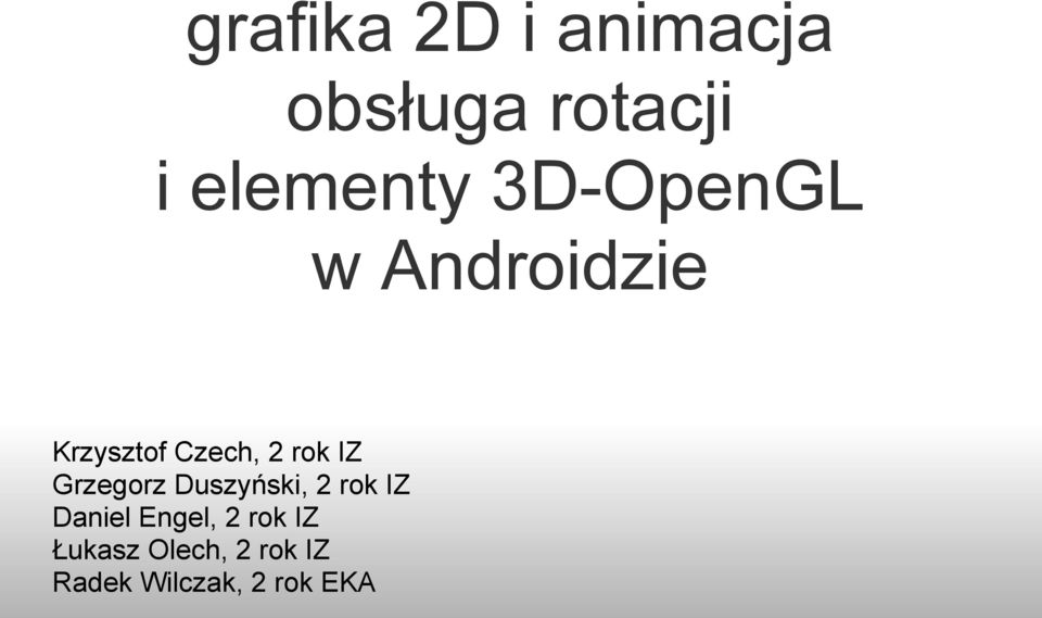 Grzegorz Duszyński, 2 rok IZ Daniel Engel, 2 rok