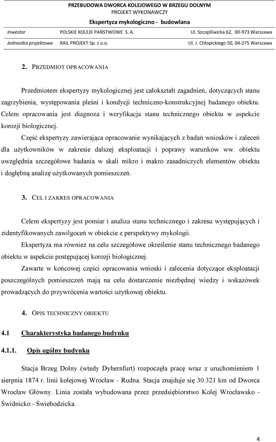 Część ekspertyzy zawierająca opracowanie wynikających z badań wniosków i zaleceń dla użytkowników w zakresie dalszej eksploatacji i poprawy warunków ww.