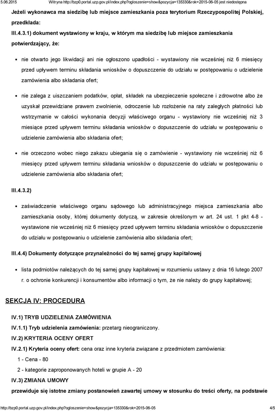 upływem terminu składania wniosków o dopuszczenie do udziału w postępowaniu o udzielenie zamówienia albo składania ofert; nie zalega z uiszczaniem podatków, opłat, składek na ubezpieczenie społeczne