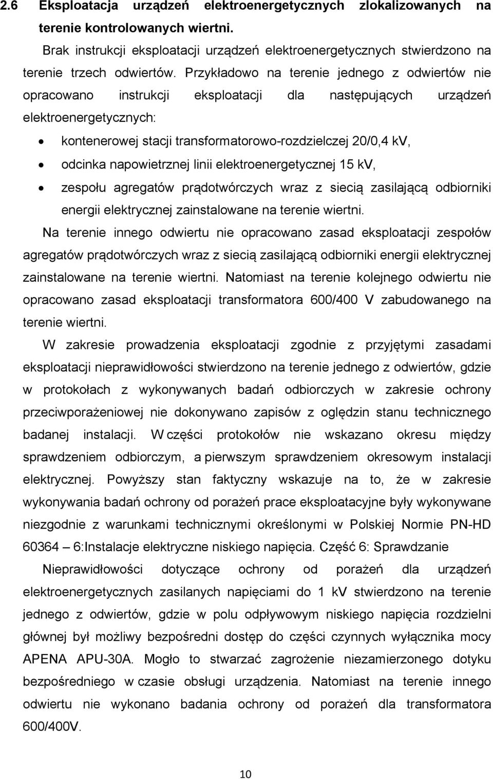 odcinka napowietrznej linii elektroenergetycznej 15 kv, zespołu agregatów prądotwórczych wraz z siecią zasilającą odbiorniki energii elektrycznej zainstalowane na terenie wiertni.