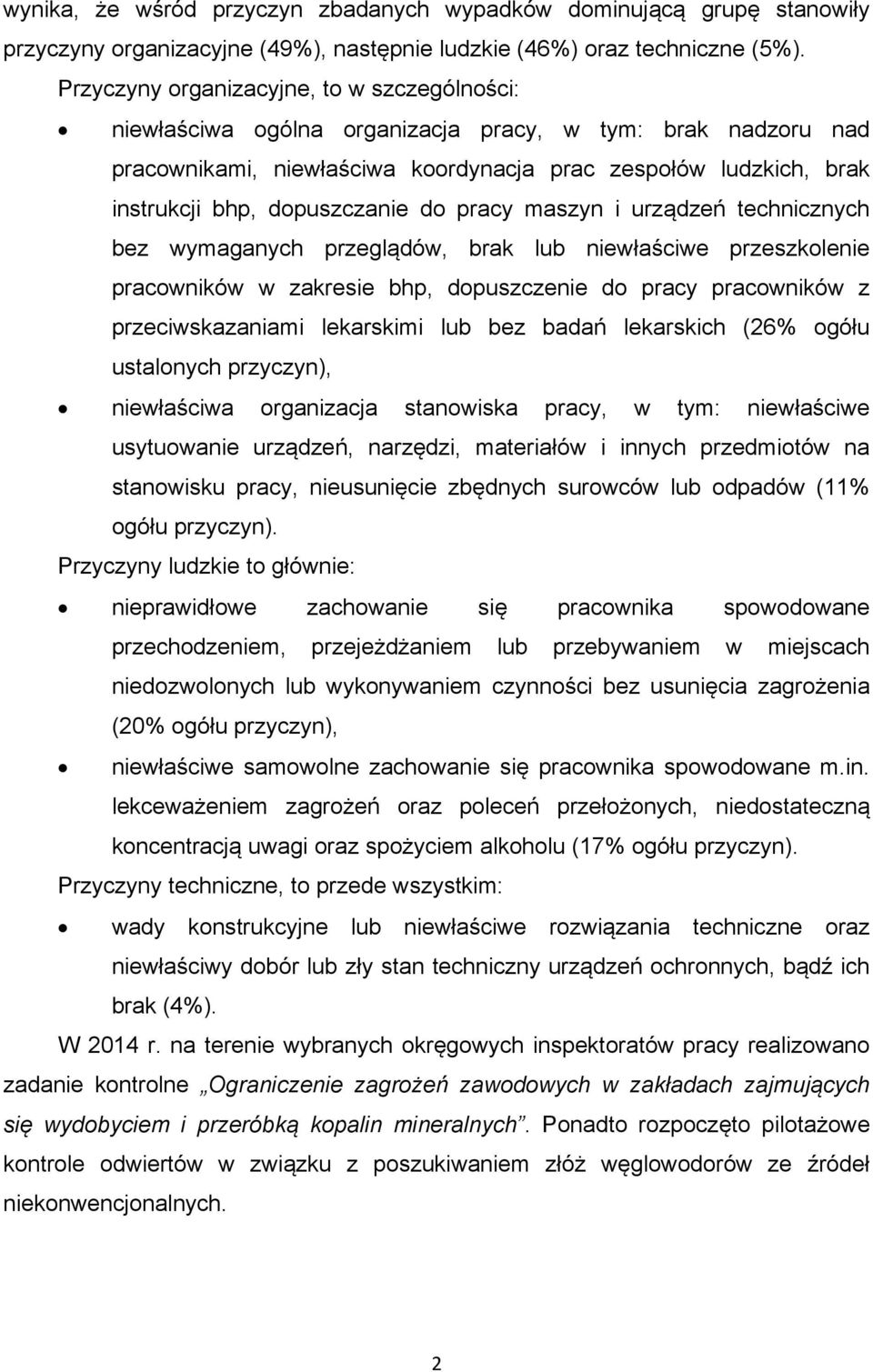 dopuszczanie do pracy maszyn i urządzeń technicznych bez wymaganych przeglądów, brak lub niewłaściwe przeszkolenie pracowników w zakresie bhp, dopuszczenie do pracy pracowników z przeciwskazaniami
