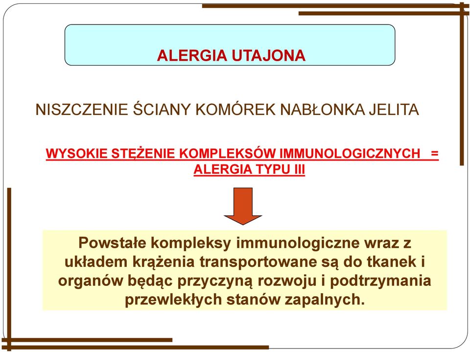 kompleksy immunologiczne wraz z układem krążenia transportowane są do