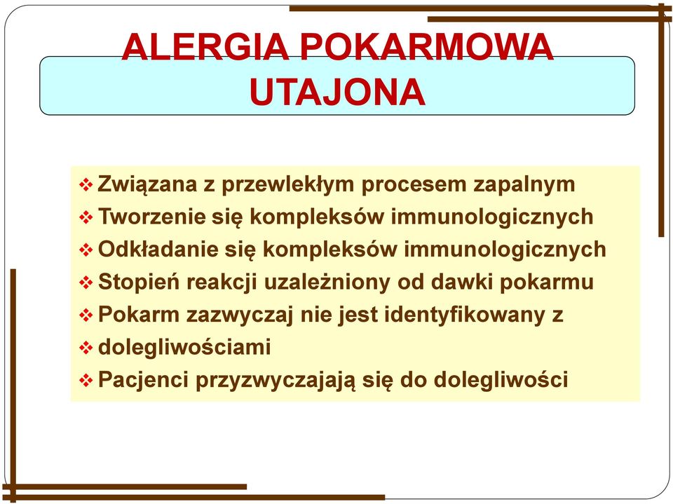 immunologicznych Stopień reakcji uzależniony od dawki pokarmu Pokarm
