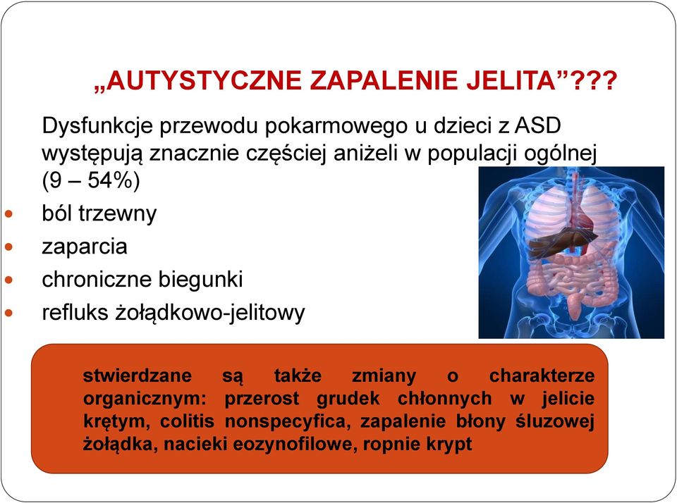 ogólnej (9 54%) ból trzewny zaparcia chroniczne biegunki refluks żołądkowo-jelitowy stwierdzane są