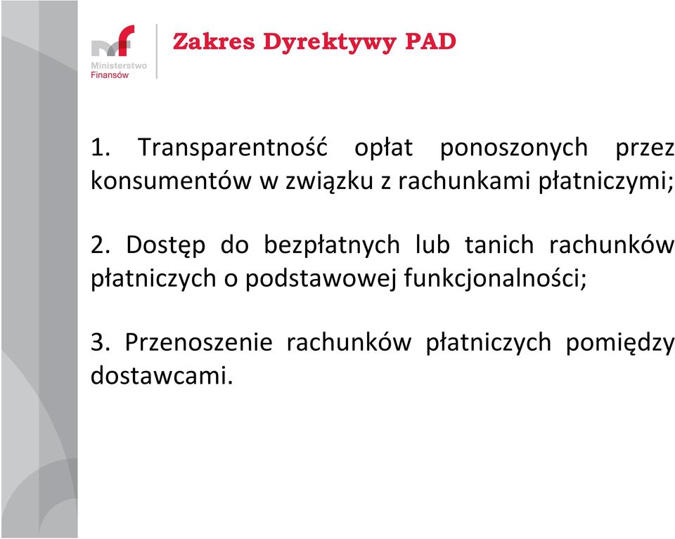 rachunkami płatniczymi; 2.